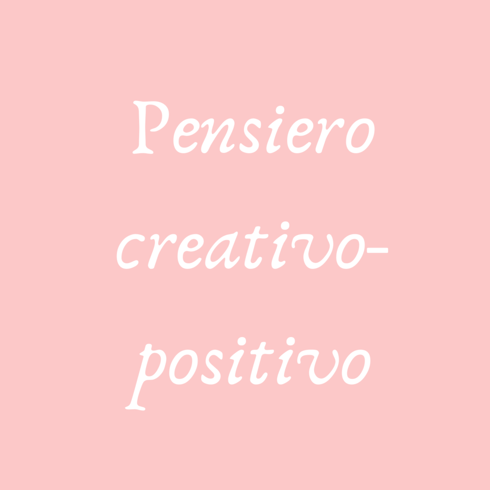 Pensiero Creativo Positivo Mirella Pezzato Tecniche Benessere Counseling