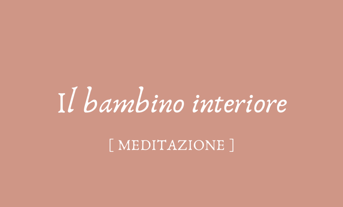 Meditazione Bambino Interiore Mirella Pezzato